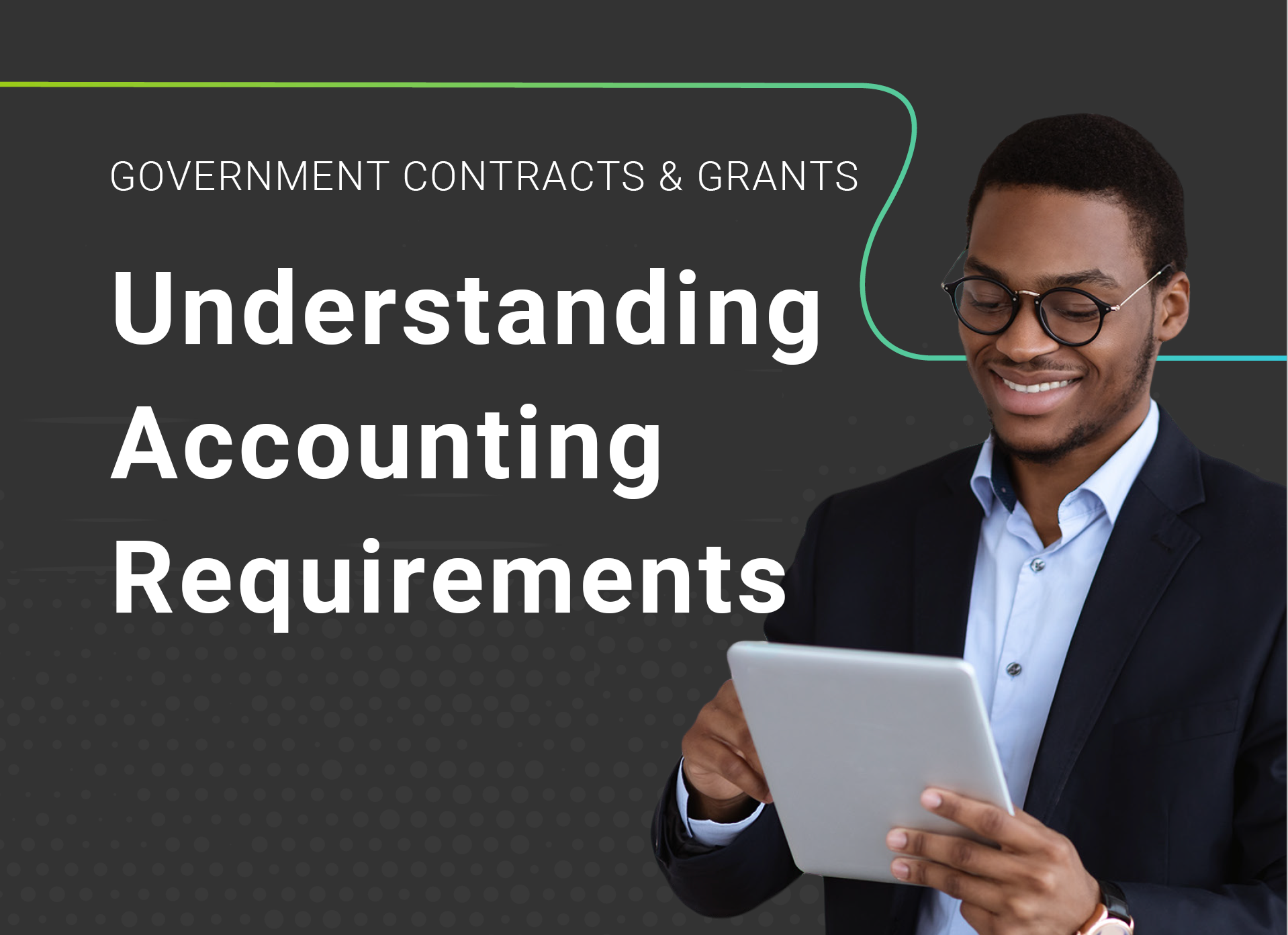 Understanding Accounting Requirements for Managing Government Grants